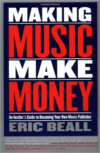 Making Music Make Money: An Insider's Guide to Becoming Your Own Music Publisher (Berklee Press)