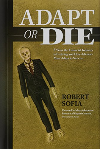 Adapt or Die: 5 Ways the Financial Industry Is Evolving and How Advisors Must Adapt to Survive