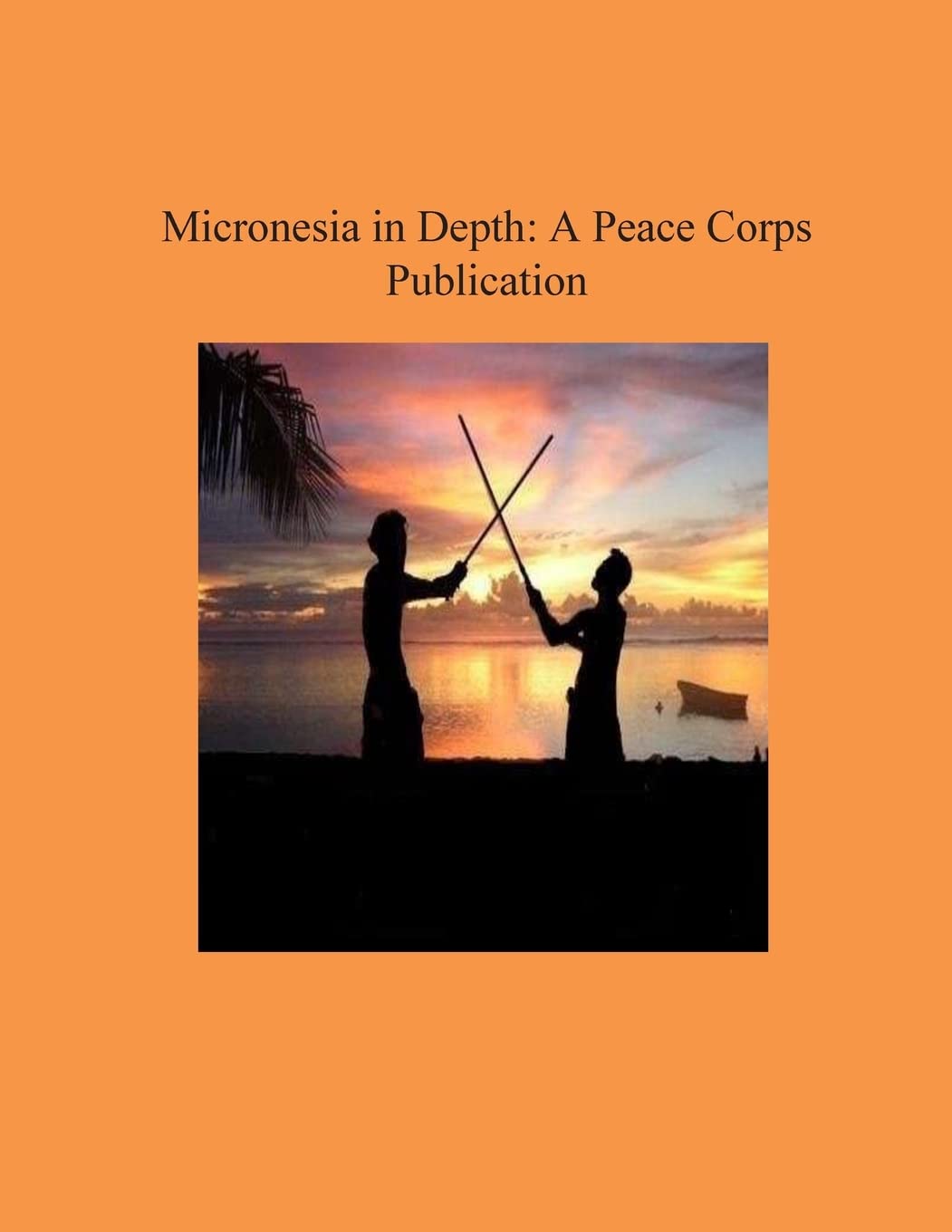 Micronesia in Depth: A Peace Corps Publication