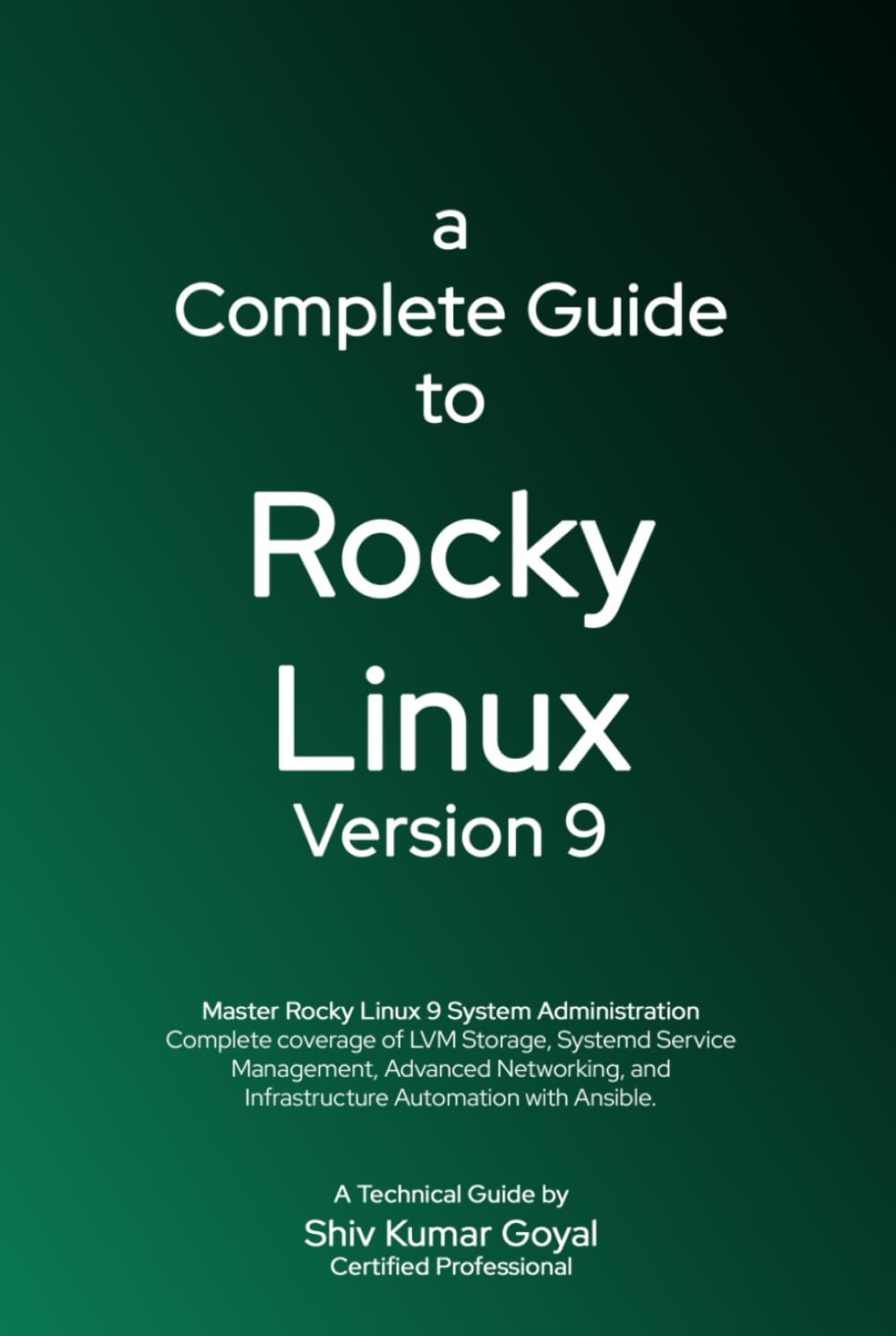 A Complete Guide to Rocky Linux Version 9: A Practical Guide for Enterprise and Production Environments