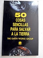 50 Cosas Sencillas Para Salvar a la Tierra 9681321537 Book Cover