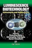 Luminescence Biotechnology: Instruments and Applications