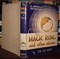 The magic ring: And other stories for juniors and intermediates B0007FL0K2 Book Cover