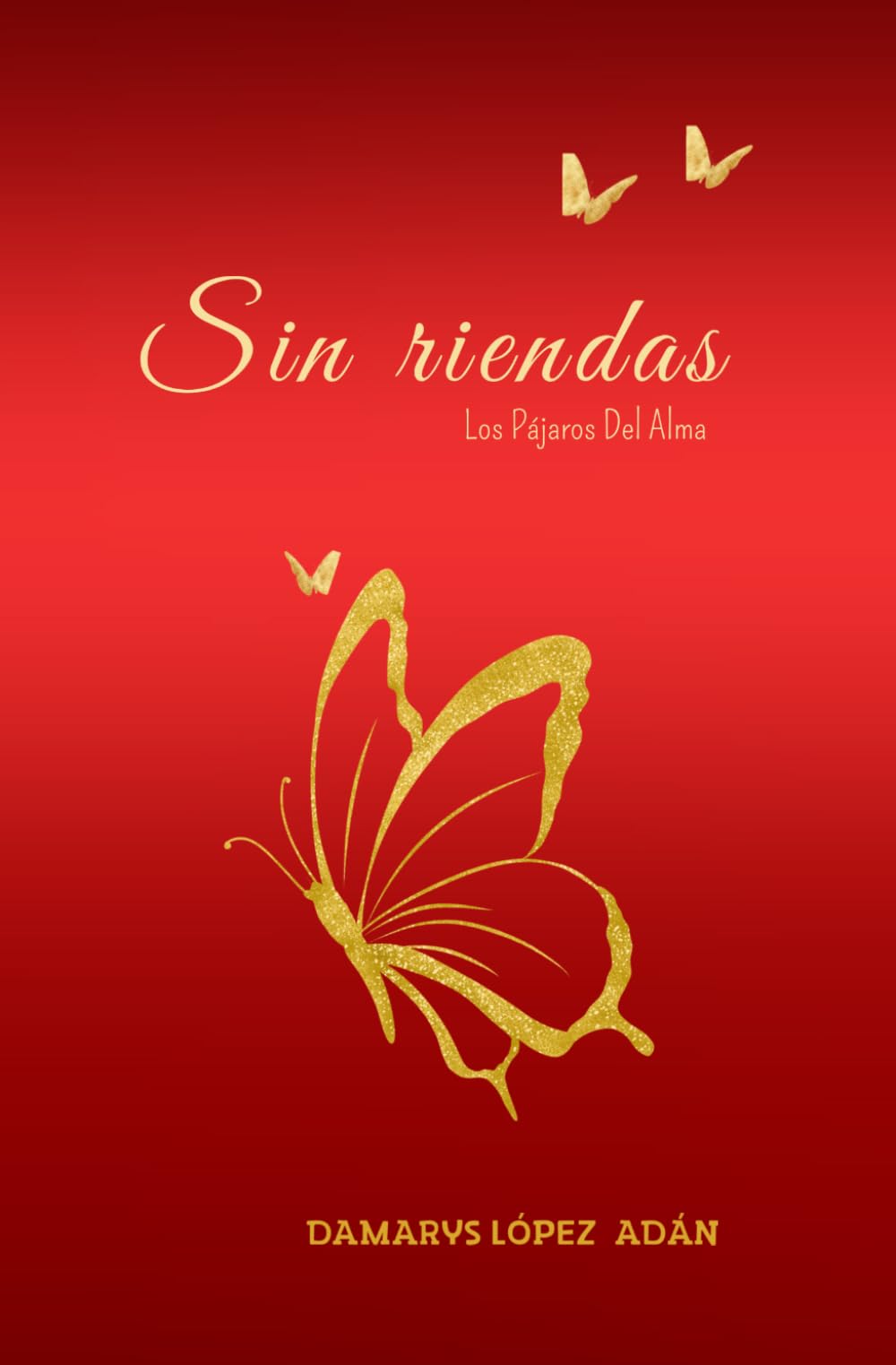 Sin riendas: Los pájaros del alma