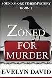 Zoned for Murder: Sound Shore Times Mystery