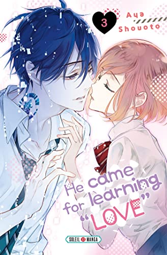 He Came for Learning "Love" — Tome 3