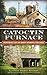 Catoctin Furnace: Portrait of an Iron Making Village
