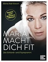 Maria macht dich fit: Das Schlank- und Fitprogramm 3833858745 Book Cover