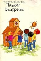 Thunder Disappears (Thunder the Dinosaur Books) 0894470264 Book Cover