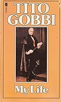Tito Gobbi: My Life 0708818056 Book Cover