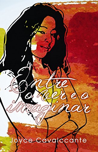 Entre o ver e o imaginar: