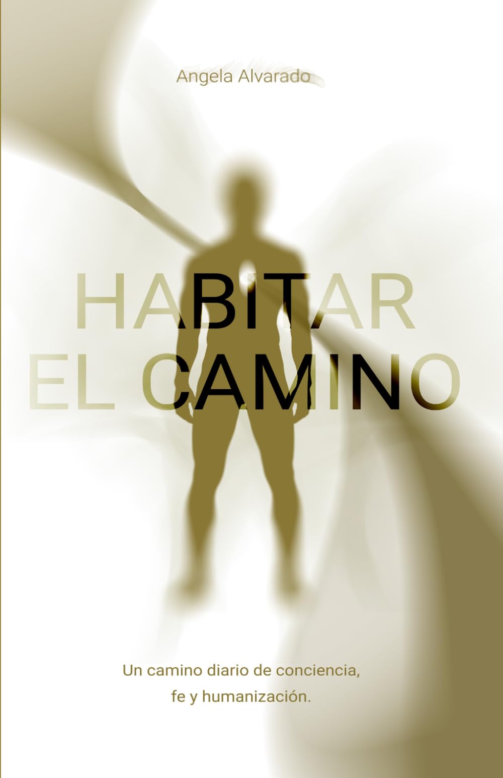 Habitar el Camino: Un camino diario de conciencia, fe y humanización.