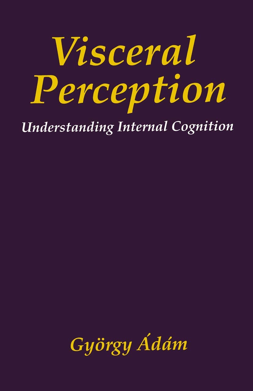 Visceral Perception Understanding Internal Cognition