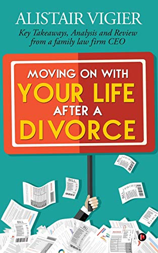 Moving on With Your Life After a Divorce: Key Takeaways,