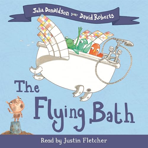 The Flying Bath Audiolibro Por Julia Donaldson, David Roberts arte de portada