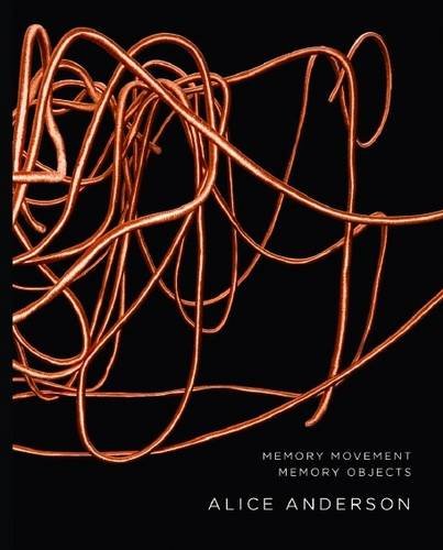 Alice Anderson: Memory Movement Memory Objects