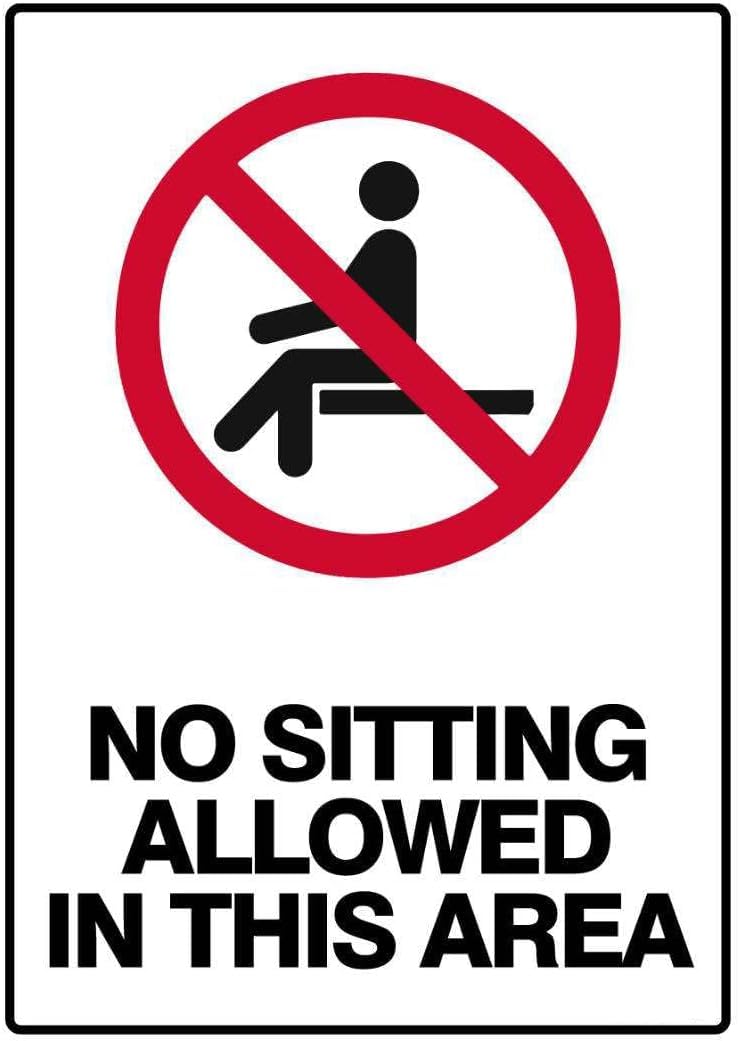 Prohibition Safety No Sitting Allowed in This Area Rust Free Aluminum Tin Sign - Industrial/Commercial Decor with Pre-Drilled Holes for Factory Workshop, Office - 12x16 Inch​
