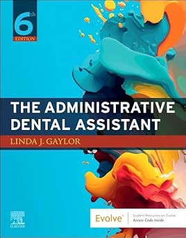 THE ADMINISTRATIVE DENTAL ASSISTANT WITH ACCESS CODE 6ED (PB 2025)