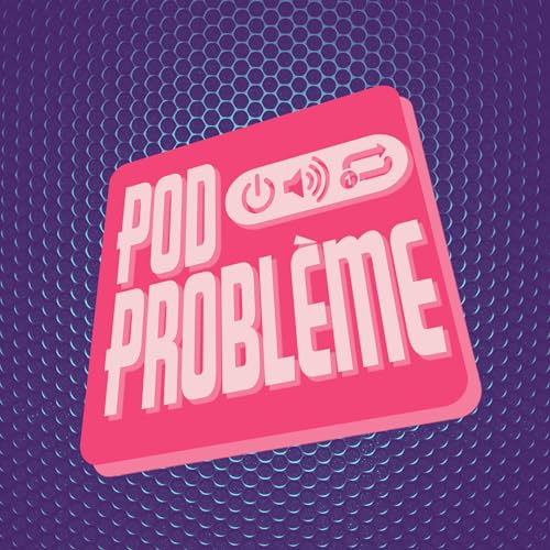 Couverture de Pod Probl&egrave;me