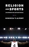 Religion and Sports: An Introduction and Case Studies