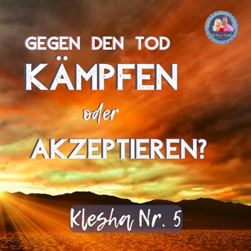 Den Tod akzeptieren, um gl&uuml;cklich zu sein | Klesha Nr. 5 | Yoga Philosophie | Abhinivesha