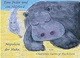  Eine Feder und ein Nilpferd - Napoleon der Hahn