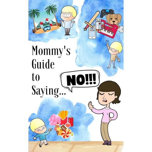Mommy's Guide to Saying 'No' by Southerland Publishing episode artwork