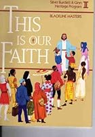 This Is Our Faith Blackline Masters 0382007328 Book Cover