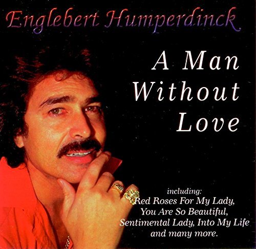 A Man Without Love [Audio CD] Englebert Humperdinck