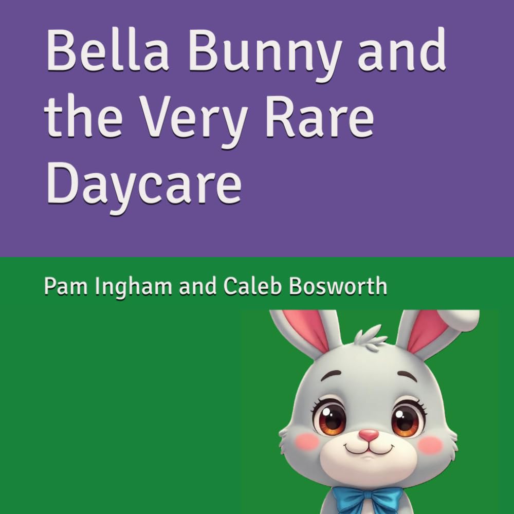 Bella Bunny and the Very Rare Daycare (Very Rare Daycare Books)