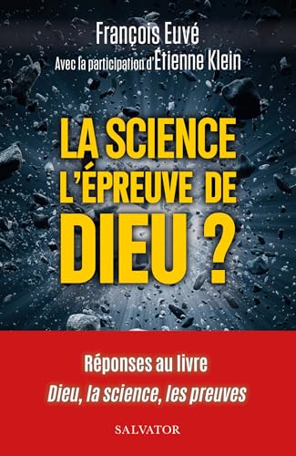 La science : L'épreuve de Dieu ?