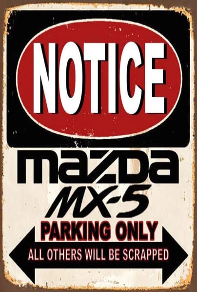 Bonoff Notice Mada Mxx5 Parking Only Tin Sign Metal Sign Metal Poster Metal Decor Metal Painting Wall Sticker Vintage TIN SIGN 8x12 inches