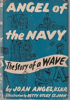 Hardcover Angel of the Navy: The Story of a WAVE Book