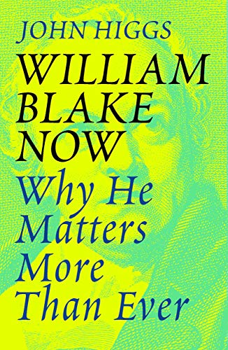 William Blake Now: Why He Matters More Than Ever (English Edition) PDF Ebook En Ligne