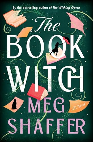 The Book Witch: A Magical Love Letter To Books, Book Boyfriends And Storytelling
