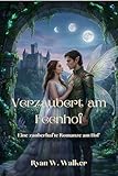  Verzaubert am Feenhof: Eine zauberhafte Romanze am Hof (German Edition)