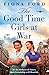 The Good Time Girls at War: A brand new compelling and heartwarming WW2 saga (English Edition)