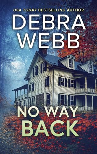No Way Back: A Thrilling Romantic Suspense by USA TODAY Bestselling Author Debra Webb
