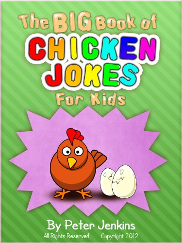 The BIG Book of Chicken Jokes for Kids: An Interactive Joke Book featuring the Funniest Chicken Joke