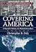 Covering America: A Narrative History of a Nation's Journalism