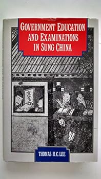 Government Education and the Examinations in Sung China, 960-1278