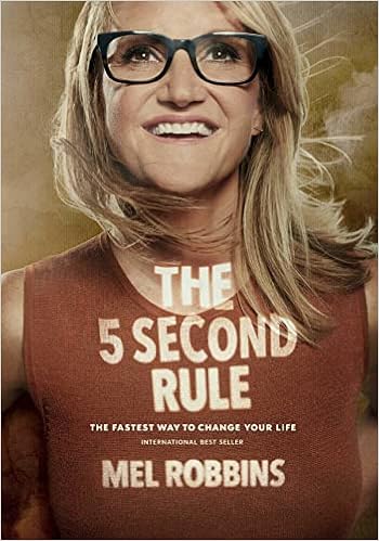 The 5 Second Rule: Transform your Life, Work, and Confidence with Everyday Courage book cover