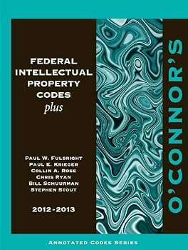 O'Connor's Federal Intellectual Property Codes Plus 2012-2013