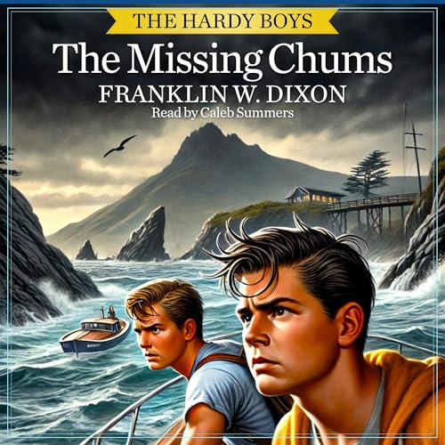 The Missing Chums by Franklin W. Dixon episode artwork