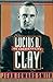 Lucius D. Clay: An American Life