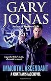 Immortal Ascendant (Jonathan Shade) (Volume 11)
