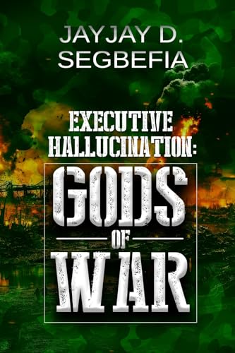 Executive Hallucination: Gods of War (Executive Hallucination series Book 1) (English Edition)