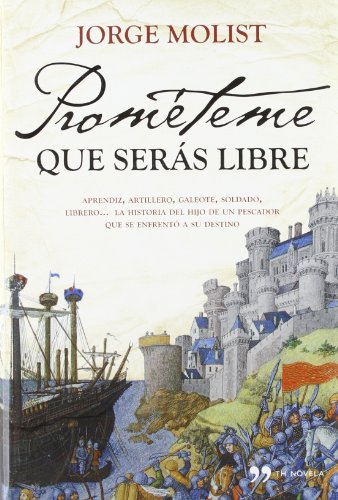 Pack ECI Prométeme que serás libre: Aprendiz, artillero, galeote, soldado, librero,... la historia del hijo de un pe (TH Novela)