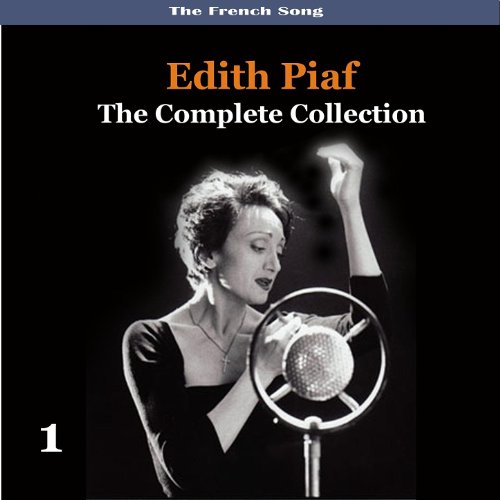 Amazon Musicでエディット・ピアフのThe Complete Collection Volume 1を再生する