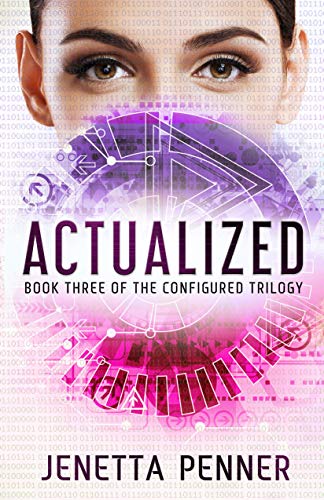 Télécharger Actualized: Book #3 in the Configured Trilogy (English Edition) Francais PDF